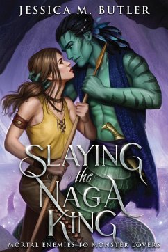 Slaying the Naga King - Butler, Jessica M.; Butler, J. M.