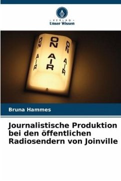 Journalistische Produktion bei den öffentlichen Radiosendern von Joinville - Hammes, Bruna