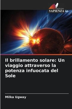 Il brillamento solare: Un viaggio attraverso la potenza infuocata del Sole - Ugway, Milka