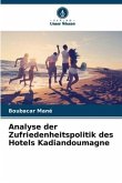 Analyse der Zufriedenheitspolitik des Hotels Kadiandoumagne