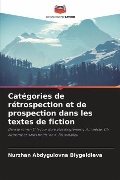 Catégories de rétrospection et de prospection dans les textes de fiction - Biygeldieva, Nurzhan Abdygulovna