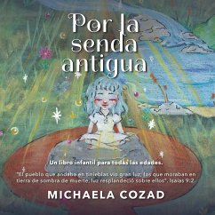 Por la senda antigua - Cozad, Michaela