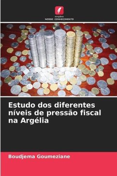 Estudo dos diferentes níveis de pressão fiscal na Argélia - Goumeziane, Boudjema