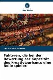 Faktoren, die bei der Bewertung der Kapazität des Kreativtourismus eine Rolle spielen