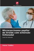 Microcarcinoma papilar da tiroide com extensão linfonodal