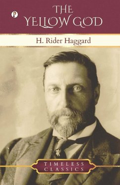 The Yellow God - Haggard, H. Rider