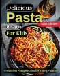 Delicious Pasta Recipes For Kids - Bild 1