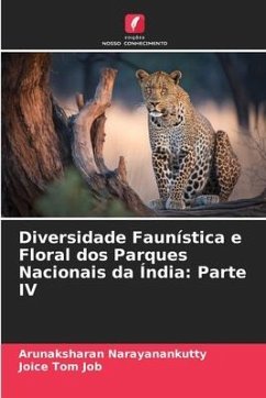 Diversidade Faunística e Floral dos Parques Nacionais da Índia: Parte IV - Narayanankutty, Arunaksharan;Job, Joice Tom