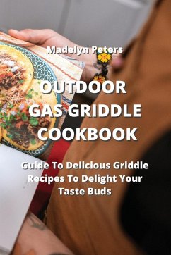 OUTDOOR GAS GRIDDLE COOKBOOK - Peters, Madelyn