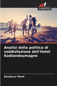 Analisi della politica di soddisfazione dell'Hotel Kadiandoumagne - Mané, Boubacar