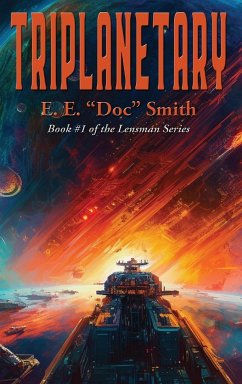 Triplanetary - Smith, E. E. "Doc"