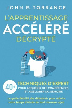 L'apprentissage accéléré décrypté - Torrance, John R.