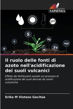 Il ruolo delle fonti di azoto nell'acidificazione dei suoli vulcanici - Vistoso Gacitúa, Erika M