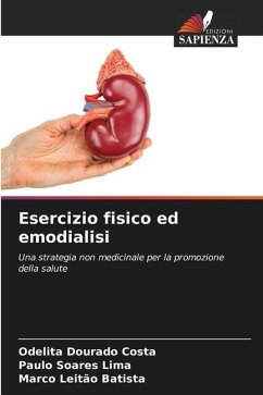 Esercizio fisico ed emodialisi - Dourado Costa, Odelita;Soares Lima, Paulo;Batista, Marco Leitão
