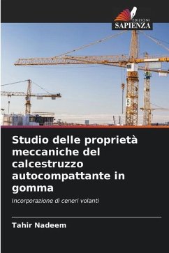 Studio delle proprietà meccaniche del calcestruzzo autocompattante in gomma - Nadeem, Tahir