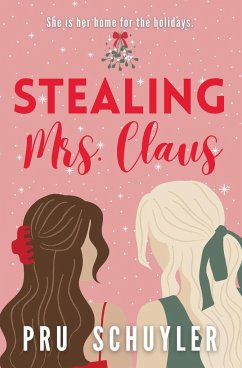 Stealing Mrs. Claus - Schuyler, Pru