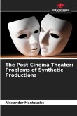 The Post-Cinema Theater: Problems of Synthetic Productions