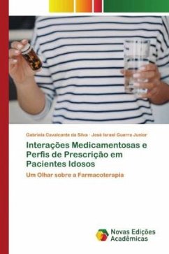 Interações Medicamentosas e Perfis de Prescrição em Pacientes Idosos - da Silva, Gabriela Cavalcante;Guerra Junior, José Israel