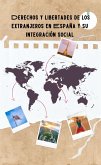 Derechos y libertades de los extranjeros en España y su integración social (eBook, ePUB)