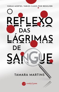 O Reflexo das lágrimas de sangue (eBook, ePUB) - Martins, Tamara