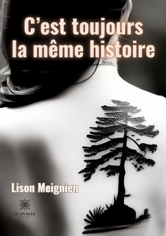 C'est toujours la même histoire - Lison Meignien