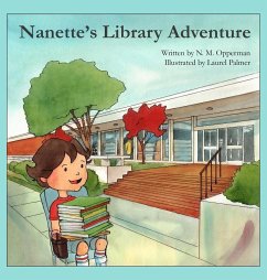 Nanette's Library Adventure - Opperman, Nanette