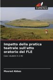 Impatto della pratica teatrale sull'atto oratorio del FLE