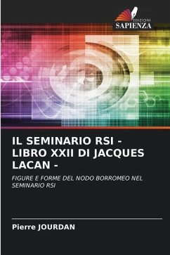 IL SEMINARIO RSI - LIBRO XXII DI JACQUES LACAN - - JOURDAN, Pierre