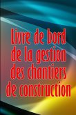 Livre de bord de la gestion des chantiers de construction