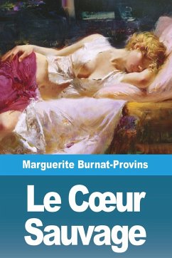 Le C¿ur Sauvage - Burnat-Provins, Marguerite