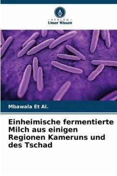 Einheimische fermentierte Milch aus einigen Regionen Kameruns und des Tschad - et al., Mbawala