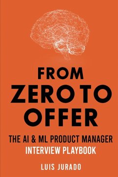 Cover From Zero to Offer - The AI & ML Product Manager Interview Playbook