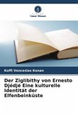 Der Ziglibithy von Ernesto Djédjé Eine kulturelle Identität der Elfenbeinküste