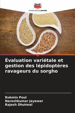 Évaluation variétale et gestion des lépidoptères ravageurs du sorgho - Poul, Rukmin;Jayewar, Nareshkumar;Dhutmal, Rajesh