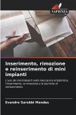 Inserimento, rimozione e reinserimento di mini impianti