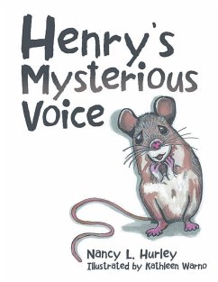 Henry's Mysterious Voice - Hurley, Nancy L.