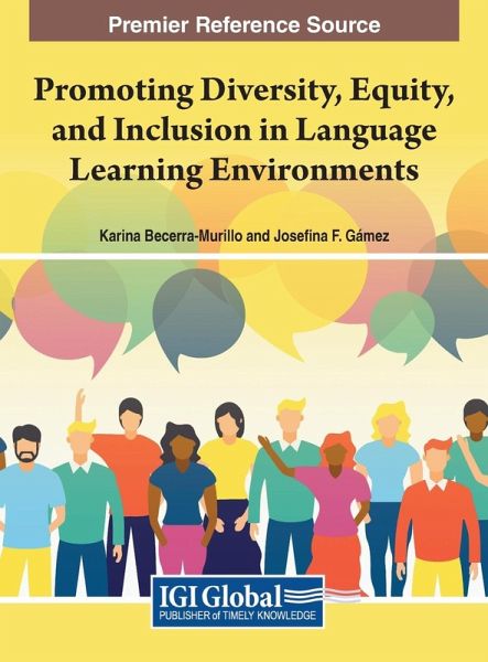 Promoting Diversity, Equity, and Inclusion in Language Learning Environments Promoting Diversity, Equity, and Inclusion in Language Learning Environments