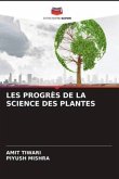 LES PROGRÈS DE LA SCIENCE DES PLANTES