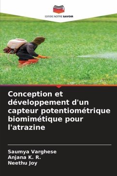 Conception et développement d'un capteur potentiométrique biomimétique pour l'atrazine - Varghese, Saumya;K. R., Anjana;Joy, Neethu