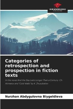 Categories of retrospection and prospection in fiction texts - Biygeldieva, Nurzhan Abdygulovna