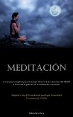 Meditación: Un manual completo para el manejo efectivo de los síntomas del TDAH a través de la práctica de la meditación conscient