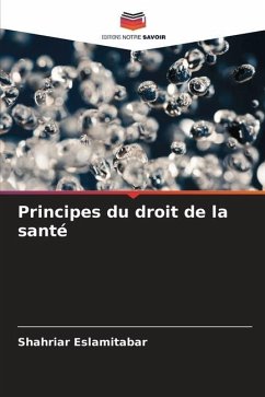 Principes du droit de la santé - Eslamitabar, Shahriar