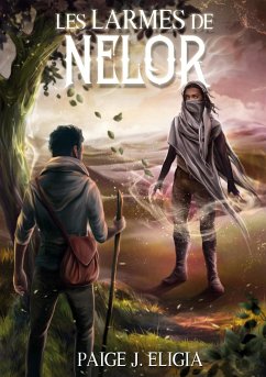 Les Larmes de Nelor - Eligia, Paige J.