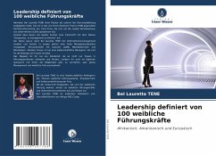 Leadership definiert von 100 weibliche Führungskräfte - TENE, Bel Lauretta