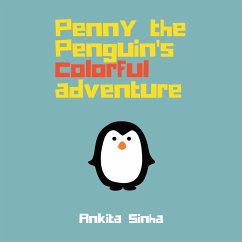 Penny the Penguin's Colorful Adventure - Sinha, Ankita