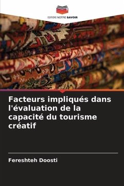 Facteurs impliqués dans l'évaluation de la capacité du tourisme créatif - Doosti, Fereshteh