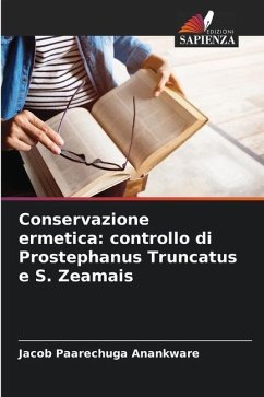 Conservazione ermetica: controllo di Prostephanus Truncatus e S. Zeamais - Anankware, Jacob Paarechuga