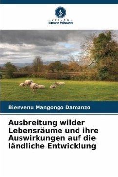 Ausbreitung wilder Lebensräume und ihre Auswirkungen auf die ländliche Entwicklung - Mangongo Damanzo, Bienvenu