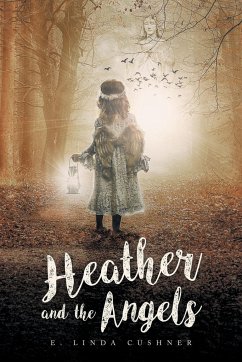 Heather and the Angels - Cushner, E. Linda