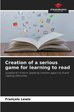 Creation of a serious game for learning to read - Lewis, François